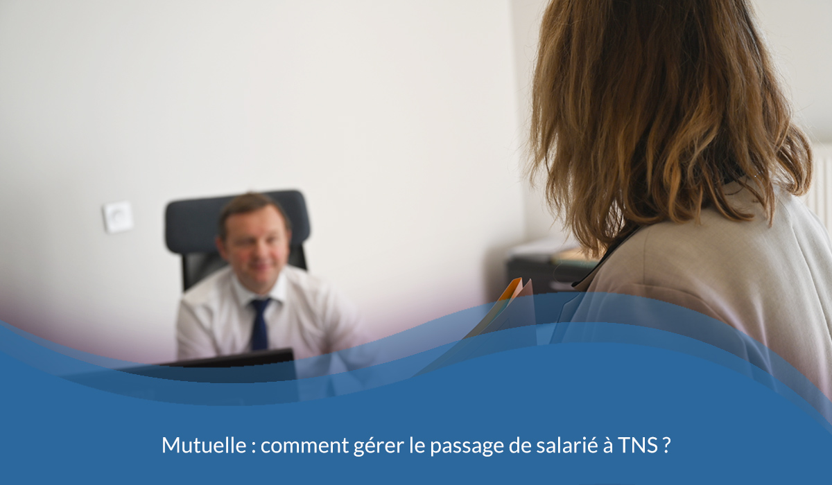mutuelle-que-faire-passage-salarié-a-tns-dirigeant